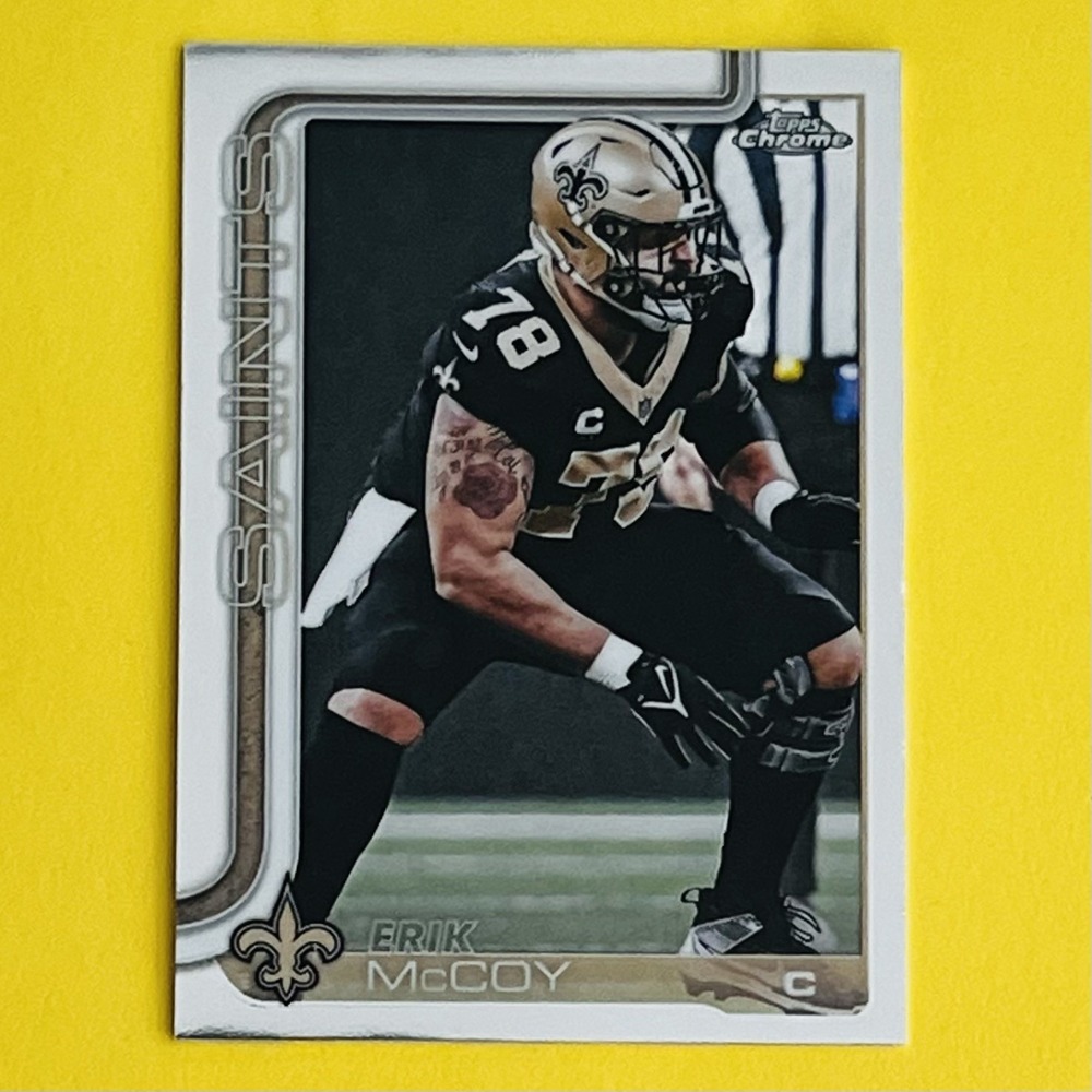 2025 Topps Chrome NFL‎ Football Erik McCoy #223 New Orleans Saints Base Card